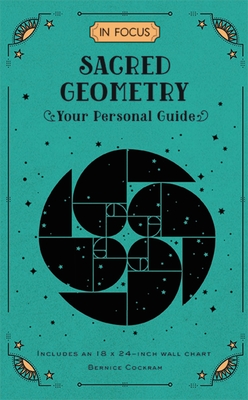In Focus Sacred Geometry: Your Personal Guide - Cockram, Bernice