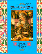 In Glory, Blessed Virgin Mary: Poems & Prayers - Stewart Tabori & Chang