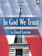 In God We Trust: A Piano Celebration of Faith and Freedom