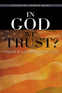 In God We Trust?: Religion and American Political Life