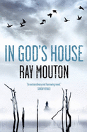 In God's House: A Novel About the Greatest Scandal of Our Time - Mouton, Ray