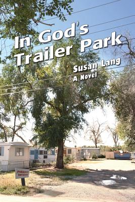 In God's Trailer Park - Lang, Susan