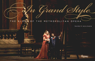 In Grand Style: The Glory of the Metropolitan Opera
