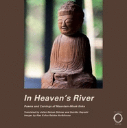 In Heaven's River: Poems and Carvings of Mountain-Monk Enku