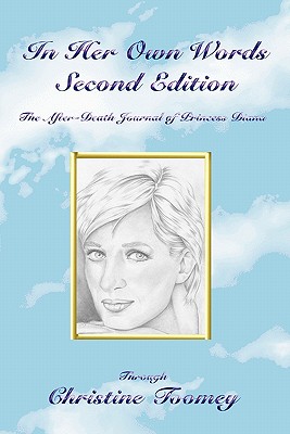 In Her Own Words: Second Edition: The After-Death Journal of Princess Diana - Toomey, Christine