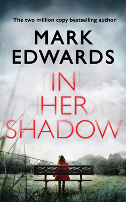 In Her Shadow - Edwards, Mark, Dr.