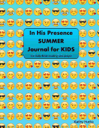 In His Presence Summer Journal for Kids: A Daily Journal for Bible Reading and Prayer