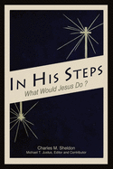 In His Steps: An Annotated Study Edition