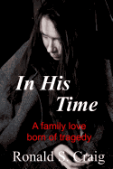 In His Time: A Family Love Born of Tragedy