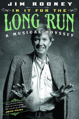 In It for the Long Run: A Musical Odyssey - Rooney, Jim