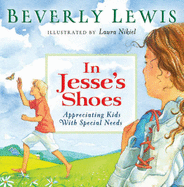 In Jesse's Shoes: Appreciating Kids with Special Needs - Lewis, Beverly