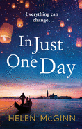 In Just One Day: An unforgettable novel from Saturday Kitchen's Helen McGinn