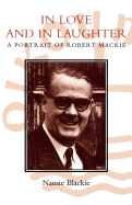 In Love and in Laughter: A Portrait of Robert Mackie