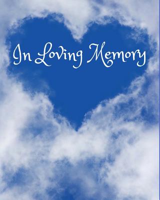 In Loving Memory: 8 X 10 - Funeral Sign in Guest Book Memorial Service Sign in Book - Designs, Trueheart