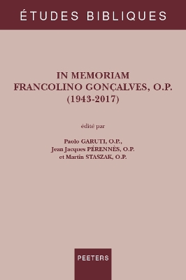 In Memoriam Francolino Goncalves, O.P. (1943-2017) - Garuti, P (Editor), and Perennes, J J (Editor), and Staszak, M (Editor)