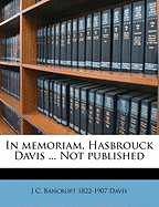 In Memoriam. Hasbrouck Davis ... Not Published
