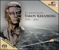 In Memoriam: Yakov Kreizberg, 1959-2011 - Julia Fischer (violin); Vadim Tsibulevsky (violin); Yakov Kreizberg (piano); Yakov Kreizberg (conductor)