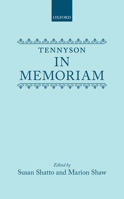 In Memoriam - Tennyson, and Shatto, Susan (Editor), and Shaw, Marion (Editor)