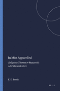 In Mist Apparelled: Religious Themes in Plutarch's Moralia and Lives