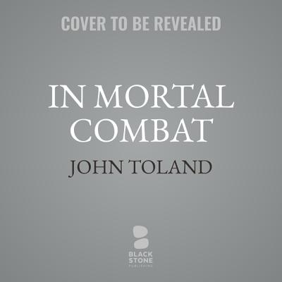 In Mortal Combat: Korea, 1950-1953 - Toland, John