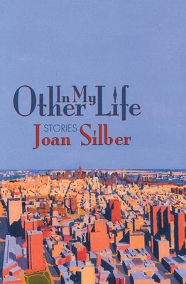 In My Other Life - Silber, Joan