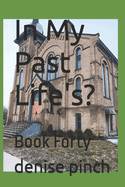 In My Past Life's?: Book Forty