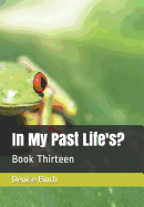 In My Past Life's?: Book Thirteen