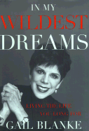In My Wildest Dreams: Living the Life You Long for