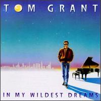 In My Wildest Dreams - Tom Grant