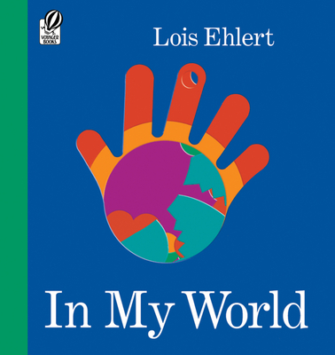 In My World - Ehlert, Lois