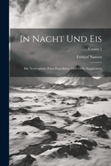 In Nacht Und Eis: Die Norwegische Polar-Expedition 1893-1896. Supplement; Volume 2