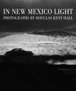 In New Mexico Light - Hall, Douglas Kent (Photographer)