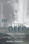 In Oceans Deep: Redemptive Suffering and the Crucified God