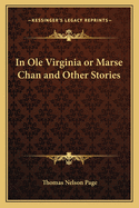 In OLE Virginia or Marse Chan and Other Stories