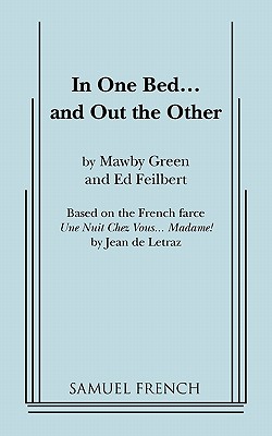 In One Bed... and Out the Other - Green, Mawby, and Feilbert, Ed