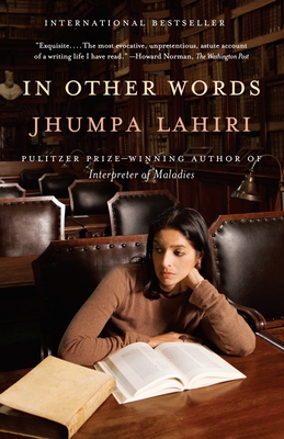 In Other Words - Lahiri, Jhumpa, and Goldstein, Ann (Translated by)