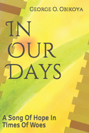 In Our Days: A Song Of Hope In Times Of Woes