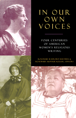 In Our Own Voices - Keller, Rosemary Skinner (Editor), and Ruether, Rosemary Radford (Editor)