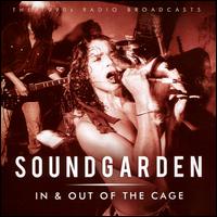 In & Out of the Cage - Soundgarden