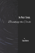 In Past Tense: Breaking the Circle