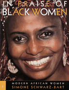 In Praise of Black Women: Modern African Women
