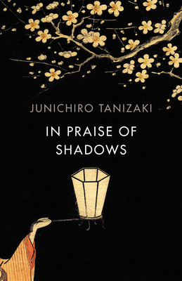 In Praise of Shadows: Vintage Design Edition - Tanizaki, Junichiro