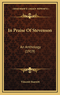In Praise of Stevenson: An Anthology (1919)