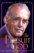 In Pursuit of God - Snyder, James L, Dr.