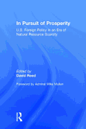 In Pursuit of Prosperity: U.S. Foreign Policy in an Era of Natural Resource Scarcity