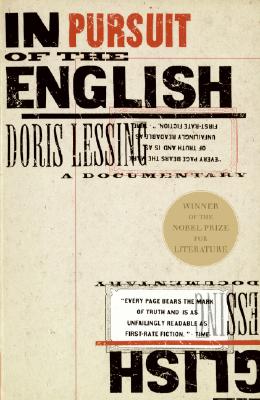 In Pursuit of the English: A Documentary - Lessing, Doris May