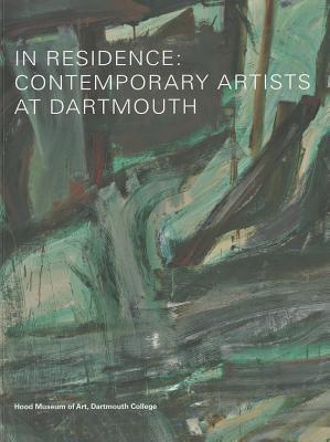 In Residence: Contemporary Artists at Dartmouth - Taylor, Michael R, Professor (Editor), and Auten, Gerald (Editor)