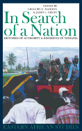 In Search of a Nation: Histories of Authority & Dissidence in Tanzania