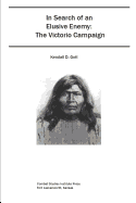 In Search of an Elusive Enemy: The Victorio Campaign
