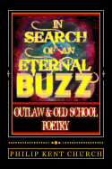 In Search of an Eternal Buzz: Outlaw & Old School